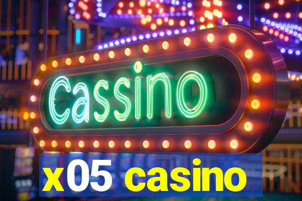 x05 casino